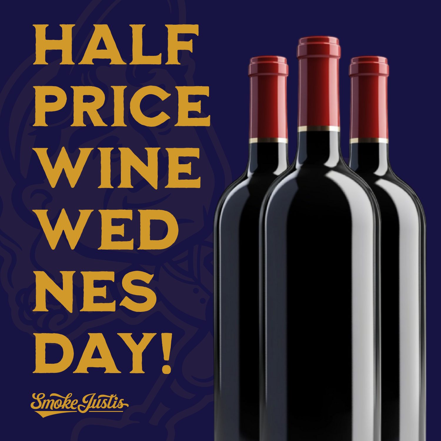 Half Price Wine Wednesday! at Smoke Justis in Covington, KY